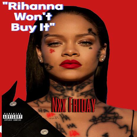 Rihanna Won't Buy It | Boomplay Music