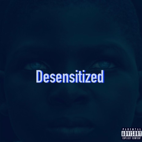 Desensitized | Boomplay Music