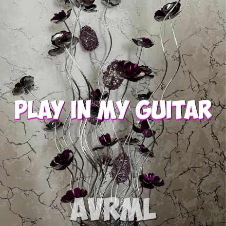 play in my guitar | Boomplay Music