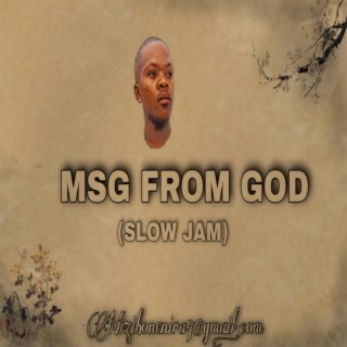 MSG FROM GOD(SLOW JAM)