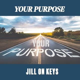 YOUR PURPOSE