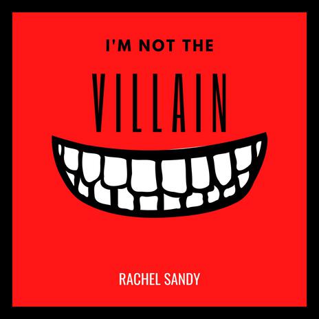 I'm Not The Villain | Boomplay Music