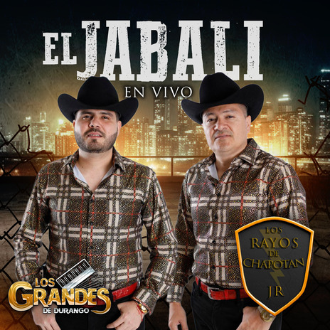 El Jabalí (En Vivo) ft. Los Grandes De Durango | Boomplay Music