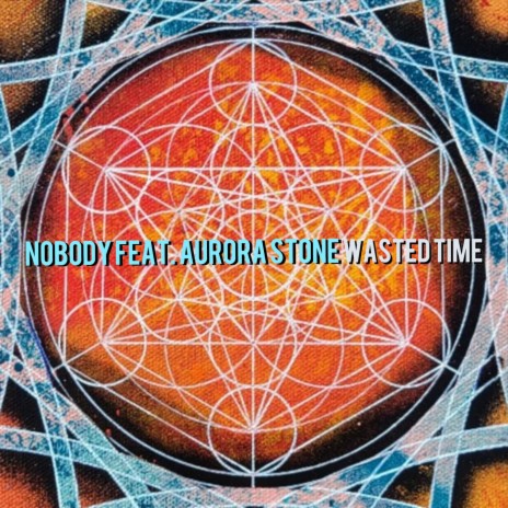 Wasted Time ft. Aurora Stone | Boomplay Music