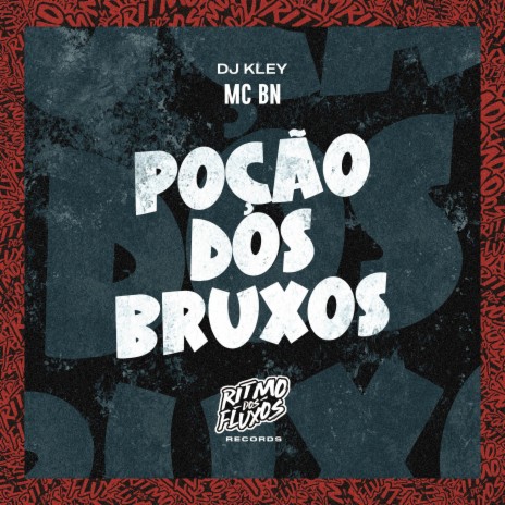 Poção dos Bruxos ft. DJ Kley | Boomplay Music