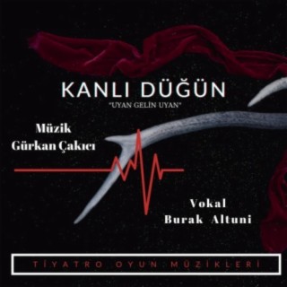 Kanlı Düğün Uyan Gelin