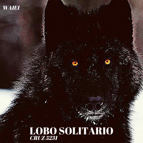 Lobo Solitario ft. Waiei