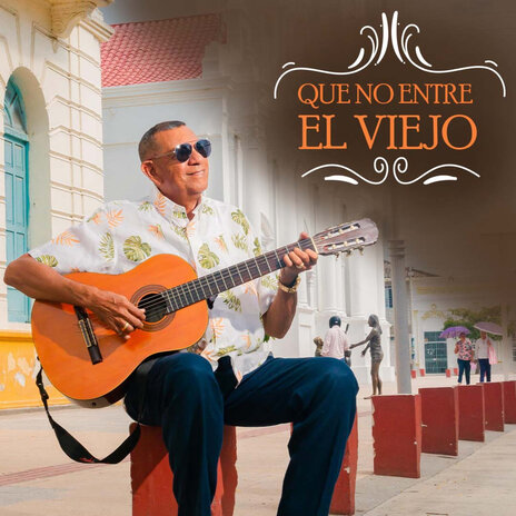 Que No Entre El Viejo | Boomplay Music