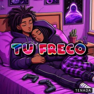 Tu freco