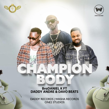 Champion Body ft. Daddy Andre & Davo Beats | Boomplay Music