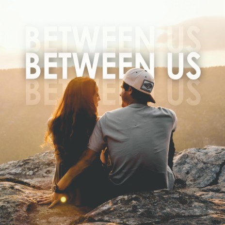 Between Us | Boomplay Music