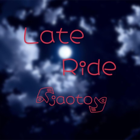 Late Ride | Boomplay Music