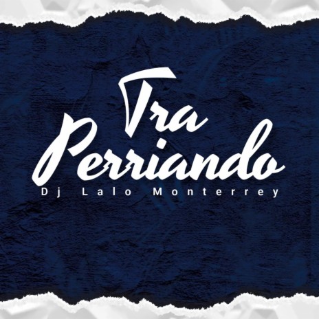 Tra Perriando ft. Dj Jose Sandoval | Boomplay Music