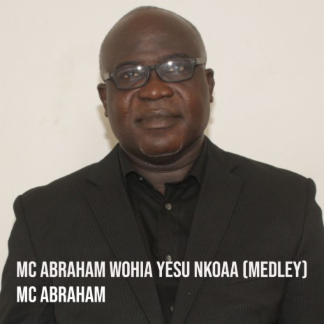 Wohia Yesu Nkoaa Medley | Boomplay Music