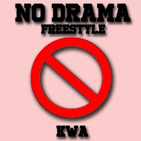 No Drama Freestyle | Boomplay Music