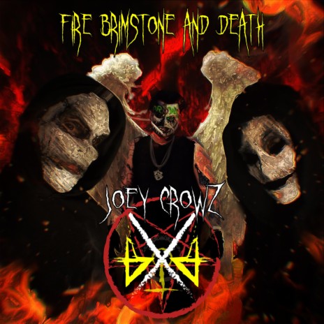 Fire, Brimstone & Death ft. Joey Crows