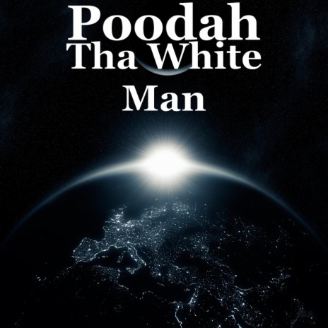 Tha White Man | Boomplay Music