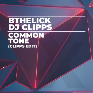 Common Tone (Clipps Edit)