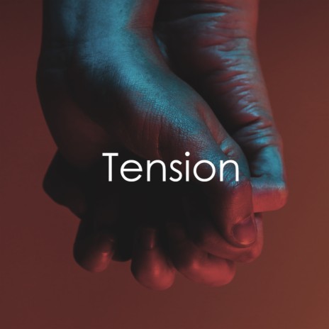 Tension | Boomplay Music