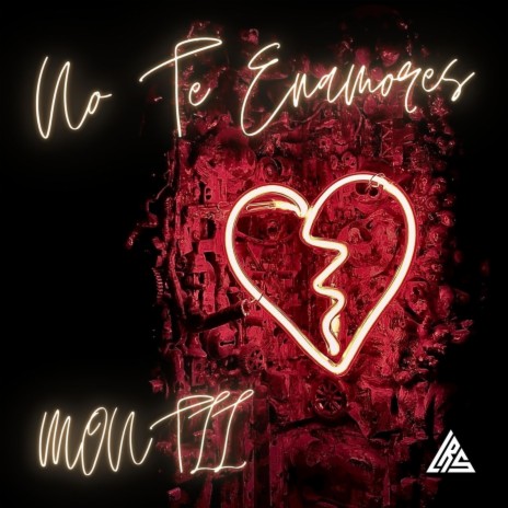 No Te Enamores | Boomplay Music