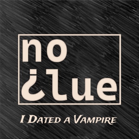 I Dated a Vampire