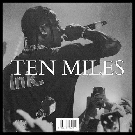 TEN MILES | Boomplay Music