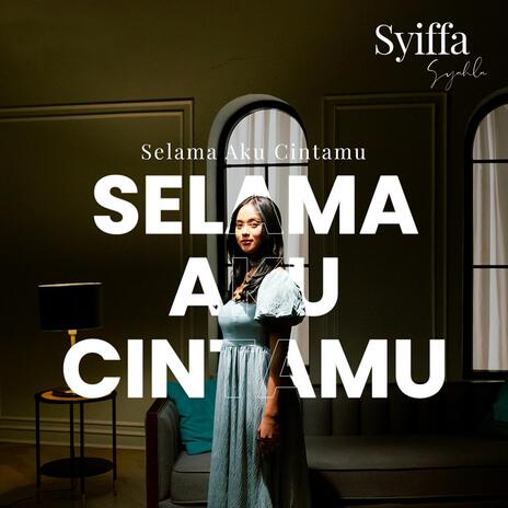 Selama Aku Cintamu | Boomplay Music