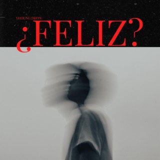 ¿Feliz? lyrics | Boomplay Music