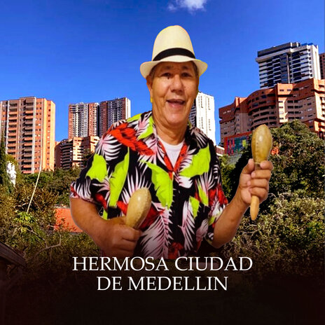 Hermosa Ciudad de Medellin | Boomplay Music