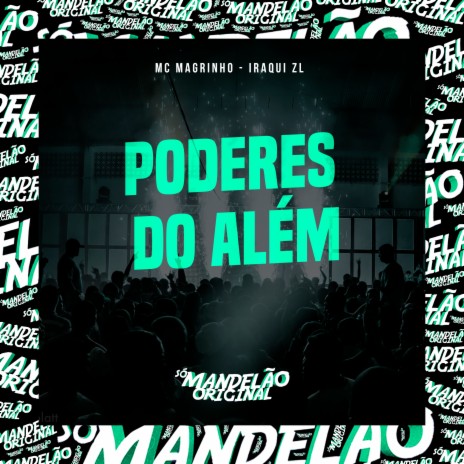 Poderes do Além ft. Iraqui Zl | Boomplay Music