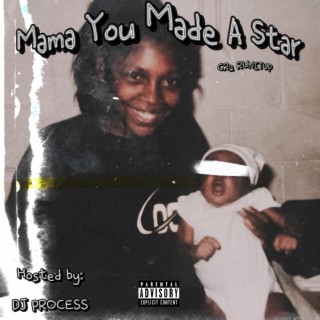 Mama You Made A Star