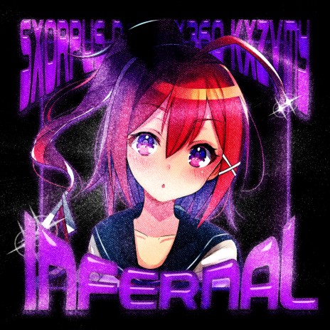 INFERNAL ft. SXORPUS & KXZVMY | Boomplay Music