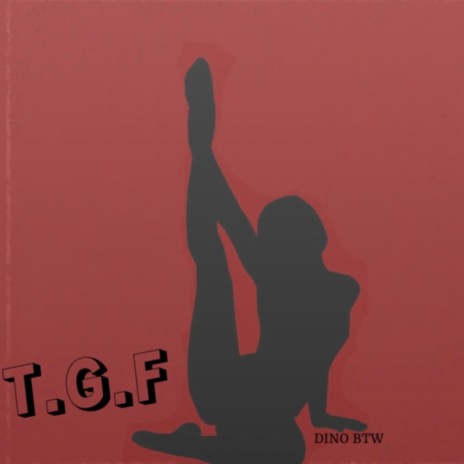 T.G.F | Boomplay Music