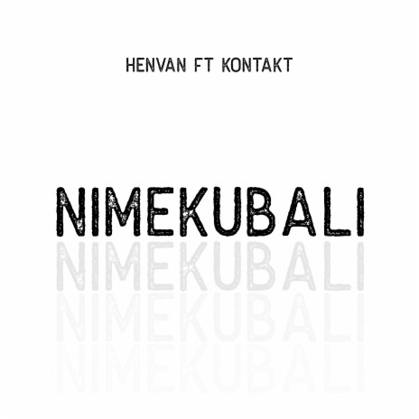 Nimekubali ft. Kontakt | Boomplay Music