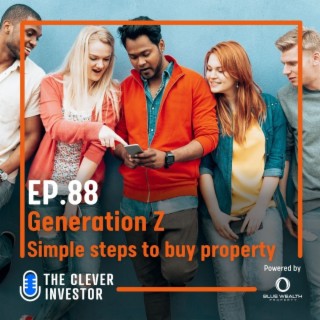 Gen Z - Simple steps to buying a property