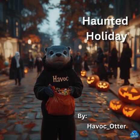 Haunted Holiday | Boomplay Music