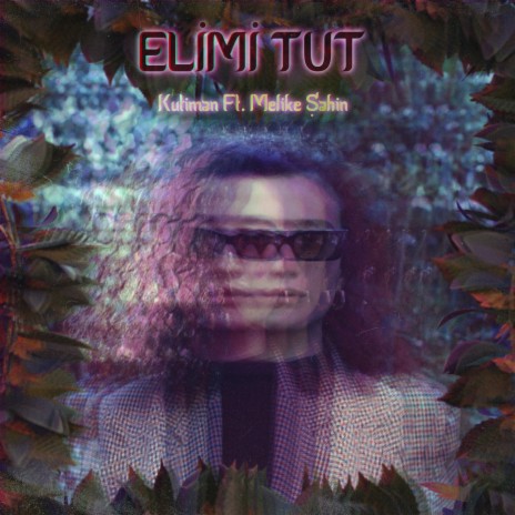 Elimi Tut ft. Melike Şahin | Boomplay Music