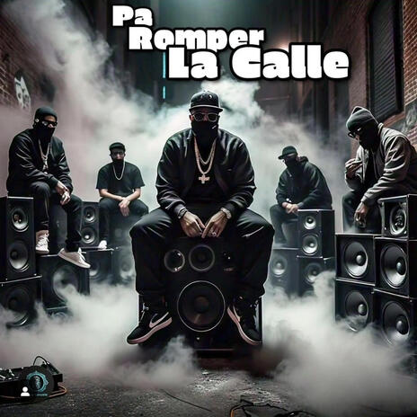 pa romper la calle ft. emrre abi, mark.o la letra fina & leas la musa eterna | Boomplay Music