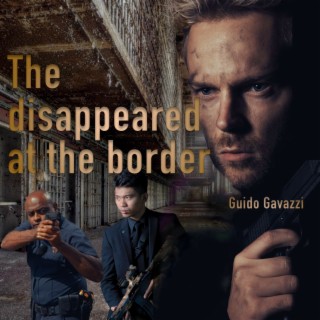 The Disappeared at the Border