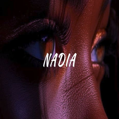 NADIA | Boomplay Music