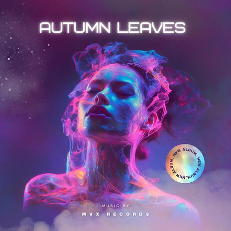 Autumn leaves | Boomplay Music