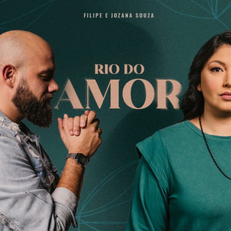 Rio do Amor ft. Jozana Souza | Boomplay Music