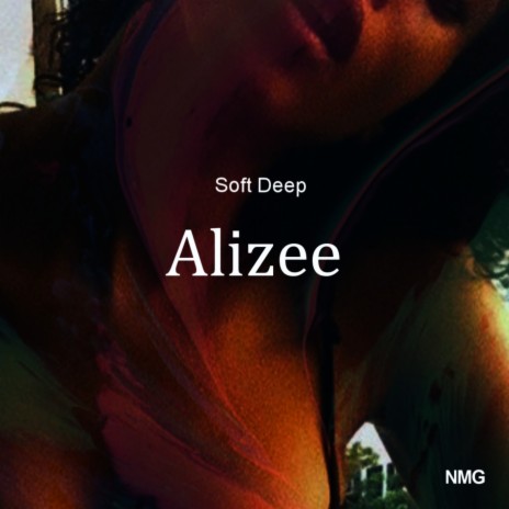 Alizee ft. NMG | Boomplay Music