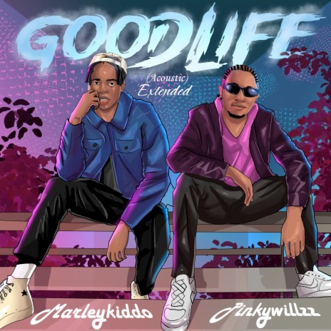 Good Life (Acoustic Extended) ft. Pinky willzz