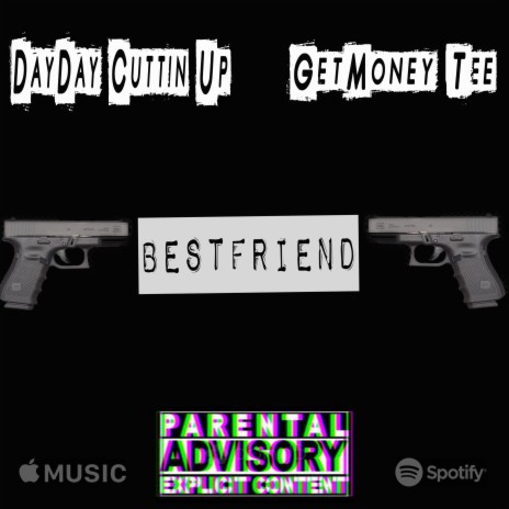 Bestfriend ft. GetMoney Tee