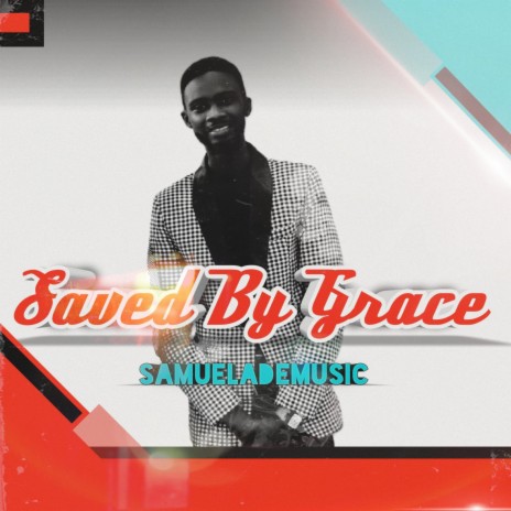 Saved By Grace | Boomplay Music
