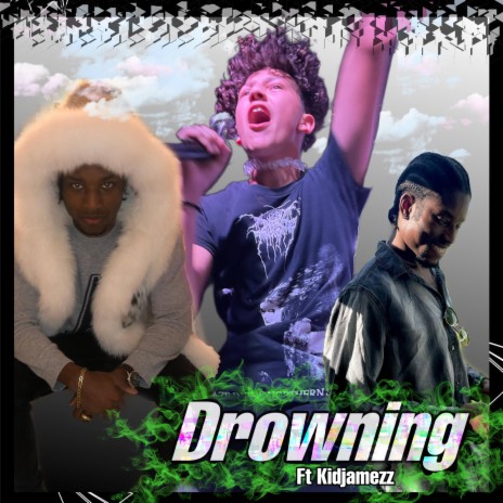 Drowning ft. KidJamezz | Boomplay Music