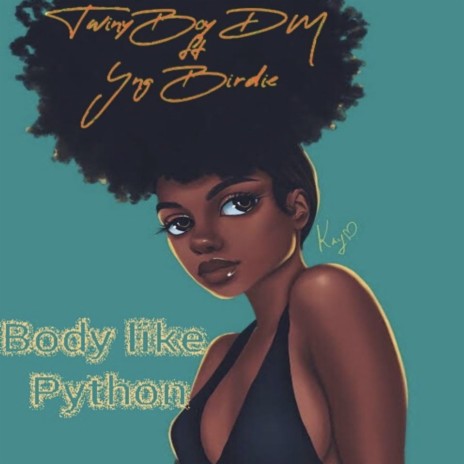 Body Like Python ft. Yng Birdie | Boomplay Music