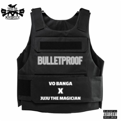 BULLETPROOF ft. Juju The Magician | Boomplay Music