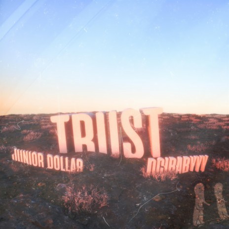 trust ft. dci. | Boomplay Music